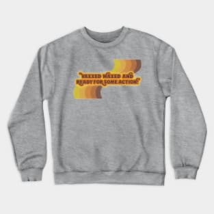 Vaxxed and Waxed! Crewneck Sweatshirt